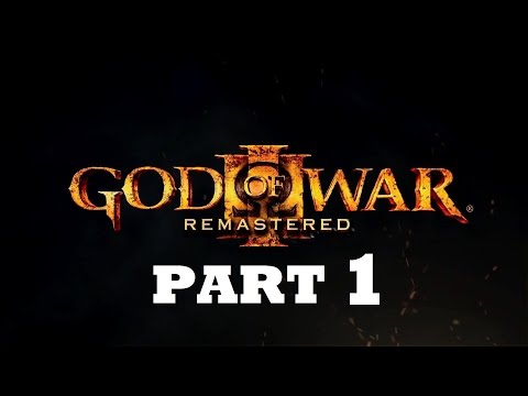 God of War 3 Remastered - Gameplay Walkthrough - Playstation 4 - PS4 - Part 1