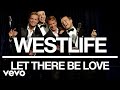 Westlife - Let There Be Love (Official Audio)