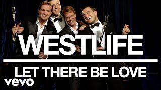 Video thumbnail of "Westlife - Let There Be Love (Official Audio)"