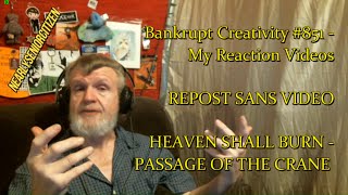 HEAVEN SHALL BURN - Passage Of The Crane - REPOST SANS VIDEO : Bankrupt Creativity #851-  Videos