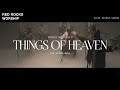 Red Rocks Worship - Things Of Heaven feat. Elyssa Smith (The Other Side) [Official Music Video]