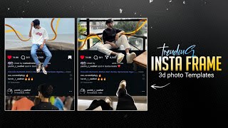 Insta Frame Trending Templates Photo Editing | Instagram Trending Photo Editing | Crsel app