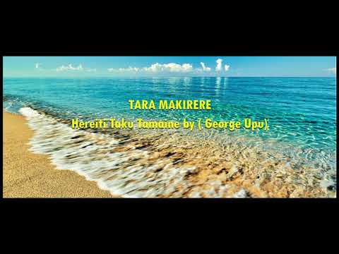TARA MAKIRERE - Hereiti Taku Tamaine - COOK ISLANDS MUSIC