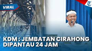Wanti-wanti Dedi Mulyadi kepada Warga yang Aneh-aneh di Jembatan Cirahong, Kini Dipantau 24 Jam
