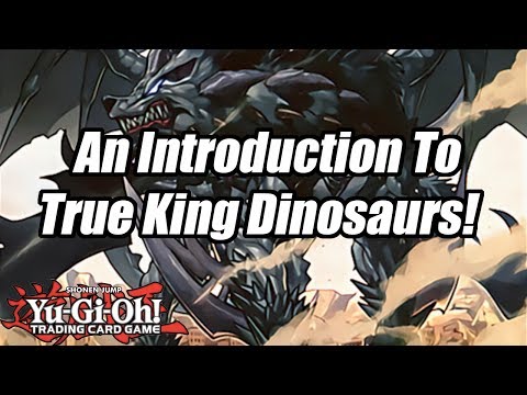 Yu-Gi-Oh! An Introduction to True King Dinosaurs!