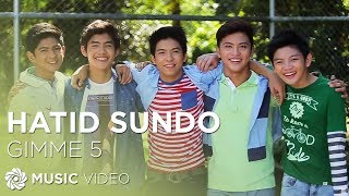 GIMME 5 - Hatid Sundo (Official Music Video)