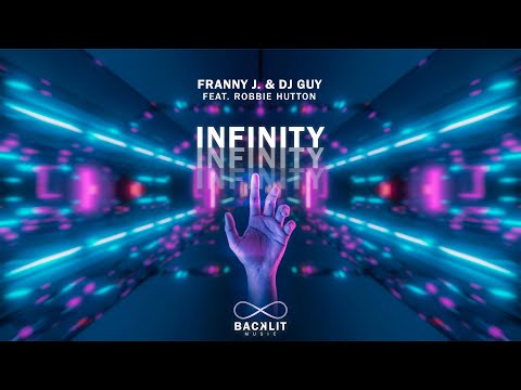 Franny J. & DJ GUY feat. Robbie Hutton - Infinity