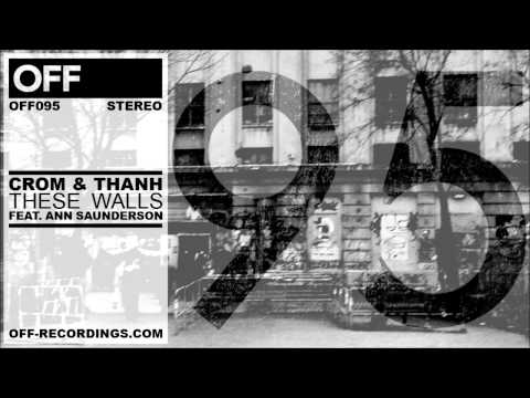Crom & Thanh - These Walls - OFF095