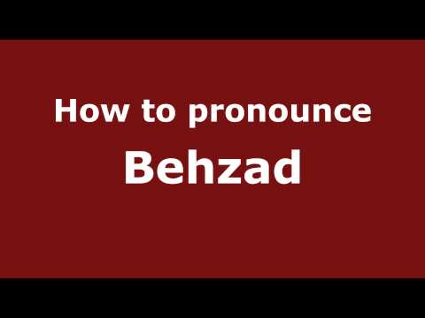 How to Pronounce Behzad - PronounceNames.com