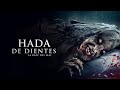 Hada Dientes 2 La Raíz Del Mal 2020 Pelicula Completa Jake Watkins Katie McKenna Gus Fithen