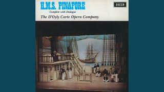 Sullivan: H.M.S. Pinafore / Act 1 - My gallant crew... I am the Captain of the Pinafore