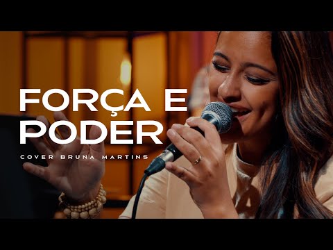 Força E Poder - Bruna Martins