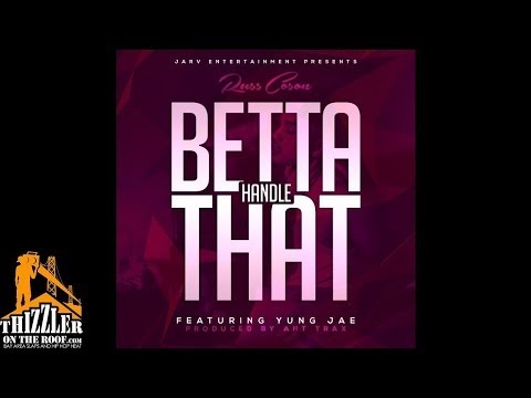Russ Coson ft. Yung Jae - Betta Handle That [Prod. Ant Trax] [Thizzler.com]
