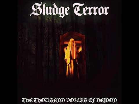 Sludge Terror - The Thousand Voices of Demon (Full EP 2017)