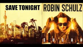 Save Tonight - Robin Schulz - Moguai feat. Solamay (Sugar) - Gruß von Matthias