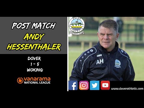 Manager Reaction:  Dover 1-5 Woking