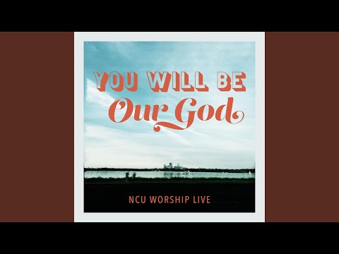 You Will Be Our God