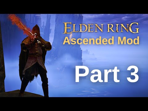 Elden Ring Ascended Mod Walkthrough Gameplay - Part 3