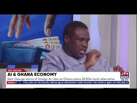 AI & Ghana Economy: Sam George warns of foreign AI risks as Ghana plans $250m local alternative
