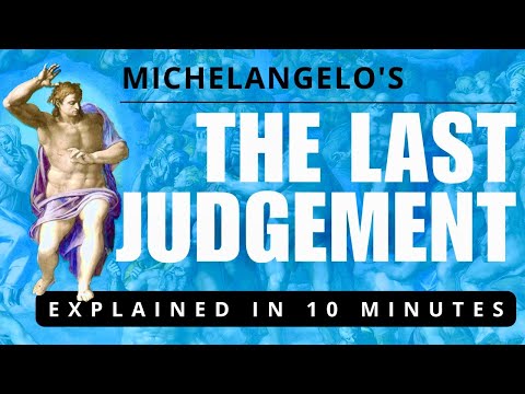 Michelangelo's The Last Judgement Explained in 10 Minutes