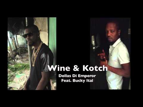 "Wine & Kotch" Dollas Di Emperor feat. Bucky Ital
