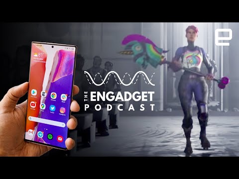 Galaxy Note 20 Ultra Follow-Up + Fortnite v. Apple | Engadget Podcast Live