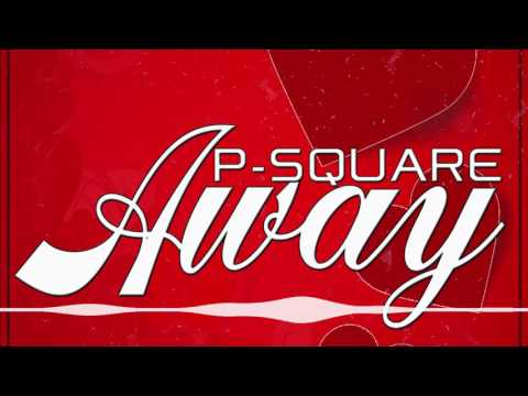 P-Square – Away [Official Audio]