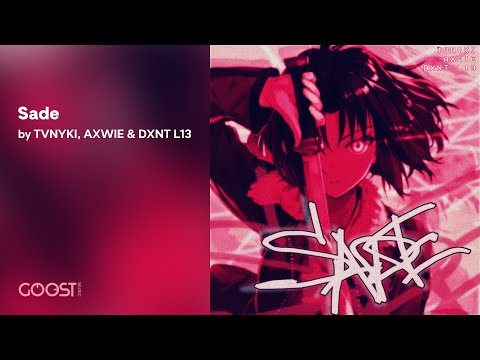 TVNYKI, AXWIE, DXNT L13 - Sade (Audio)