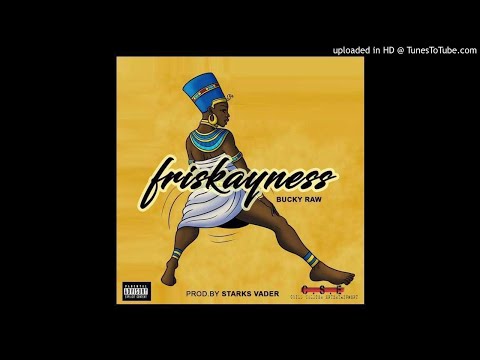 Bucky Raw - friskayness [Prod. Star Vader] (NEW MUSIC 2018)