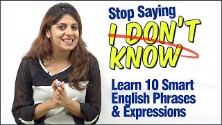 English Speaking Practice Lesson - ✋Stop Saying - I Don’t Know 🤷‍♀️  Learn 10 Smart English Phrases