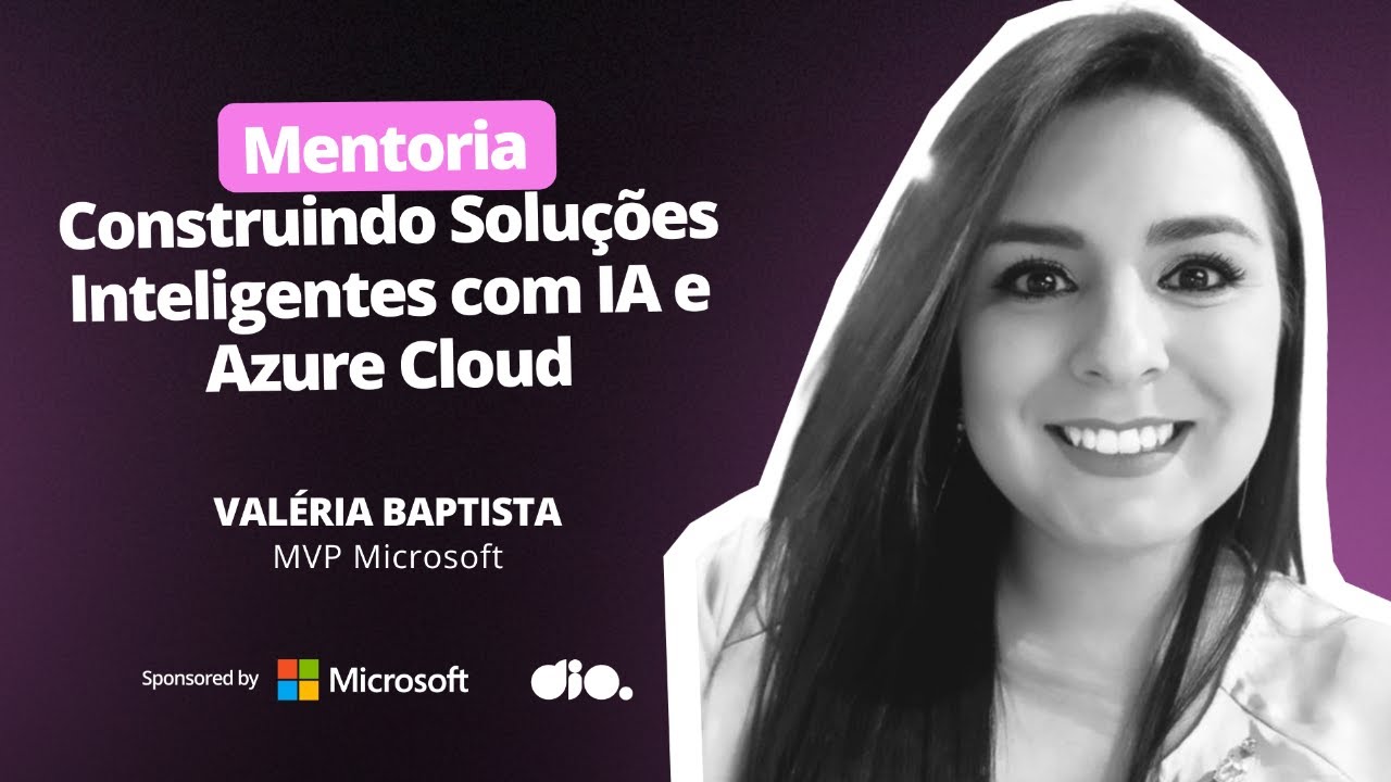 Construindo Soluções Inteligentes com IA e Azure Cloud