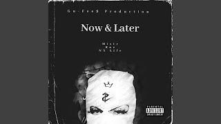 Now & Later Music Video
