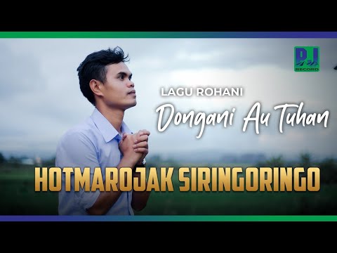 HOTMAROJAK SIRINGORINGO - DONGANI AU TUHAN (Official Video)