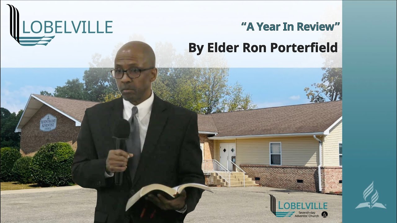 "A Year In Review" - by Elder Ron Porterfield