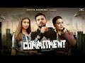 Commitment ( Full Video ) - Aditya Bhardwaj ft. Gurlez Akhtar | Latest Song 2022