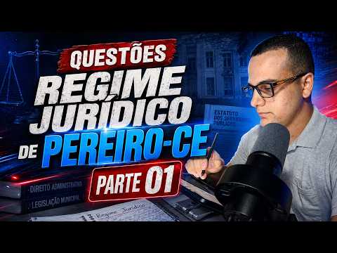 QUESTÕES INÉDITAS REGIME JURÍDICO DOS SERVIDORES  DE PEREIRO-CE #concurso  #PREFEITURA #pereiro