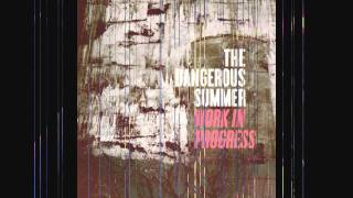 The Dangerous Summer - Work In Progress (with lyrics)