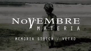 Novembre - Memoria Stoica (from Materia)
