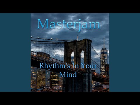 Rhythm's In Your Mind (Masterjam Mix)