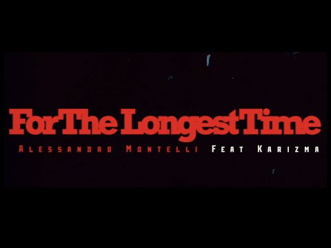 Alessandro Montelli feat. Karizma - For The Longest Time (remake)