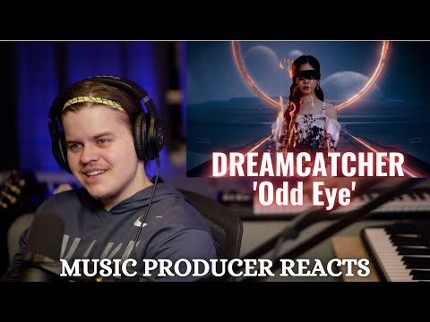 Music Producer REACTS to Dreamcatcher 'Odd Eye' MV (드림캐쳐) Reaction | Yong