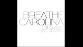 Breathe Carolina ~ It&#39;s Classy Not Classic (Full Album)