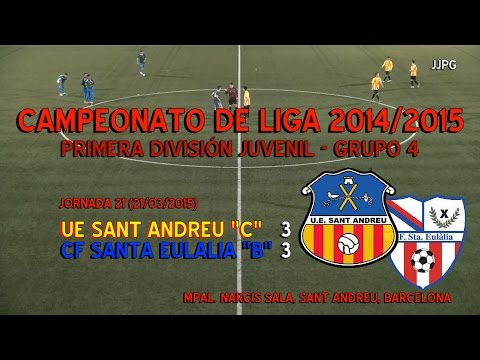 2014/2015 - J21 - JUVENIL 1ª - UE Sant Andreu C - CF Santa Eulalia B 3-3