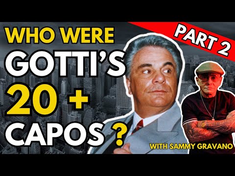SAMMY THE BULL GRAVANO reviews GOTTI'S CAPTAINS - PART 2