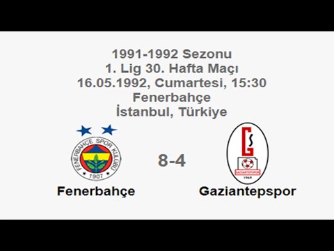Fenerbahçe 8-4 Gaziantepspor 16.05.1992 - 1991-1992 Turkish 1st League Matchday 30 (FB's) (Ver. 2)