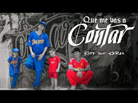 Ruff - Que me vas a Contar (Video Oficial) ft. Kerox