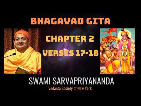 6. Bhagavad Gita | Chapter 2 Verses 17-18 | Swami Sarvapriyananda
