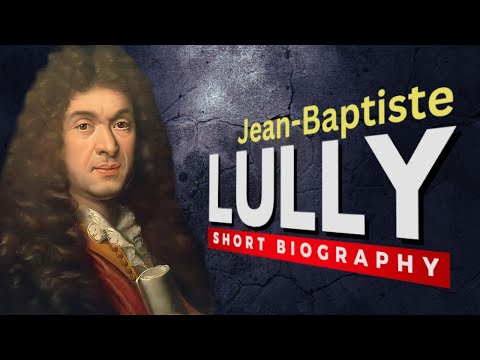 Jean-Baptiste Lully: The Father of French Opera | PeopleStocks