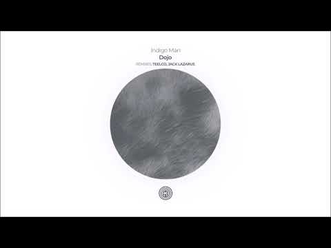 Indigo Man - Dojo (Original Mix)
