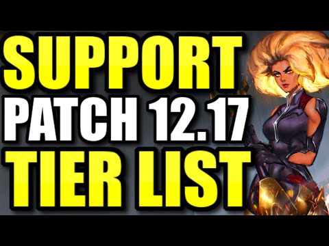 Patch 12.17 Support Tier List ... (HUGE CHANGES!)
